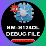 SM-S124DL BIT B Debug File