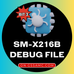 SM-X216B BIT3 Debug File