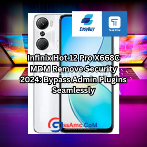 Infinix Hot 12 Pro X668C MDM Remove