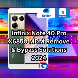 Infinix Note 40 Pro X6850 MDM Remove