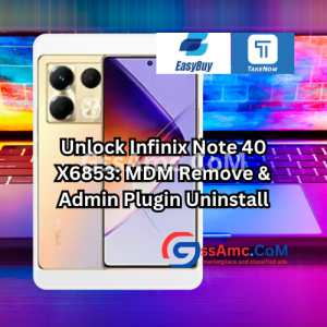 Infinix Note 40 X6853 MDM Remove