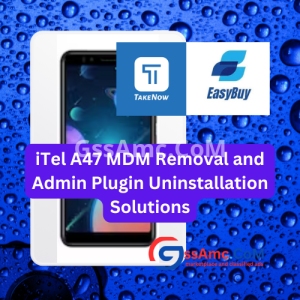 iTel A47 MDM Remove